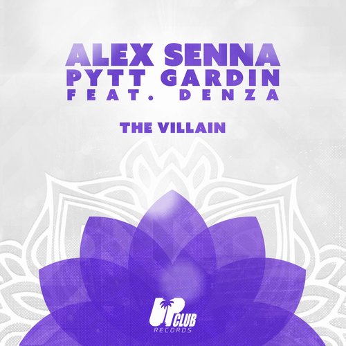 Alex Senna, Pytt Gardin - The Villain [UCR212D]